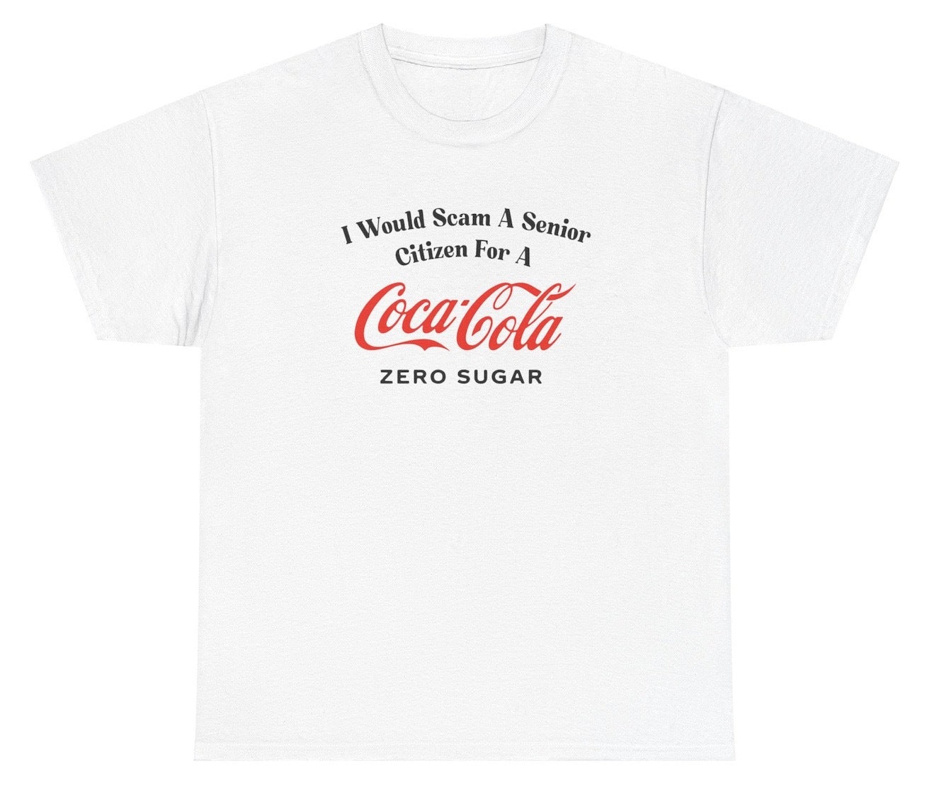 *NEW* I Would Scam For A Coke Zero Tee