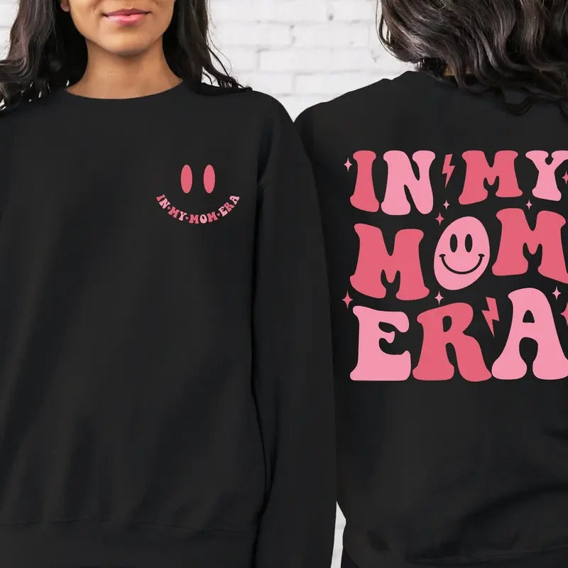 2 Side In My Mom Era Sweatshirt Mom Shirt Mama Sweatshirt Gift For Mom New Mom Gift Mother Day Gift Mom Era Sweatshirt Mom Life Shirt TK43GNstyle{n002}2
