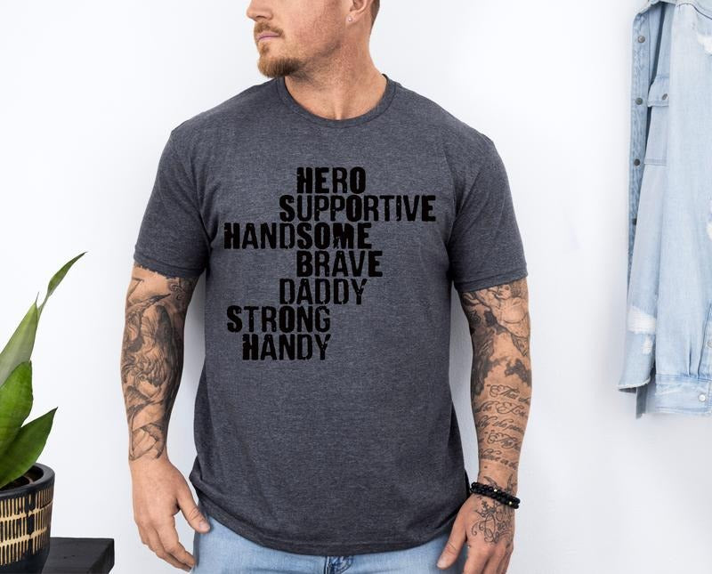 #210 - Husband Hero Supportive Handsome Brave Daddy Strong Handy Guys Design - Print Unisex Crew neck Tee T-shirt