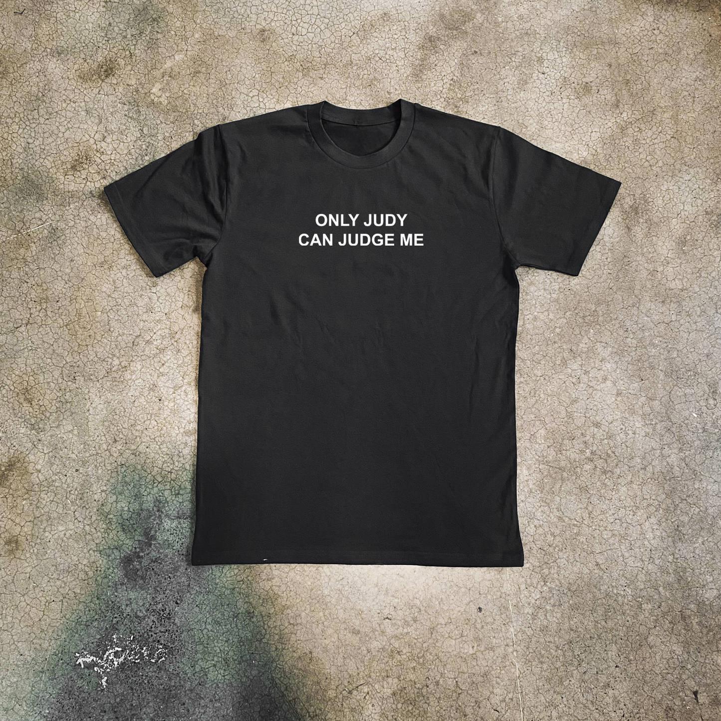 'ONLY JUDY CAN JUDGE ME' BLACK T-SHIRT