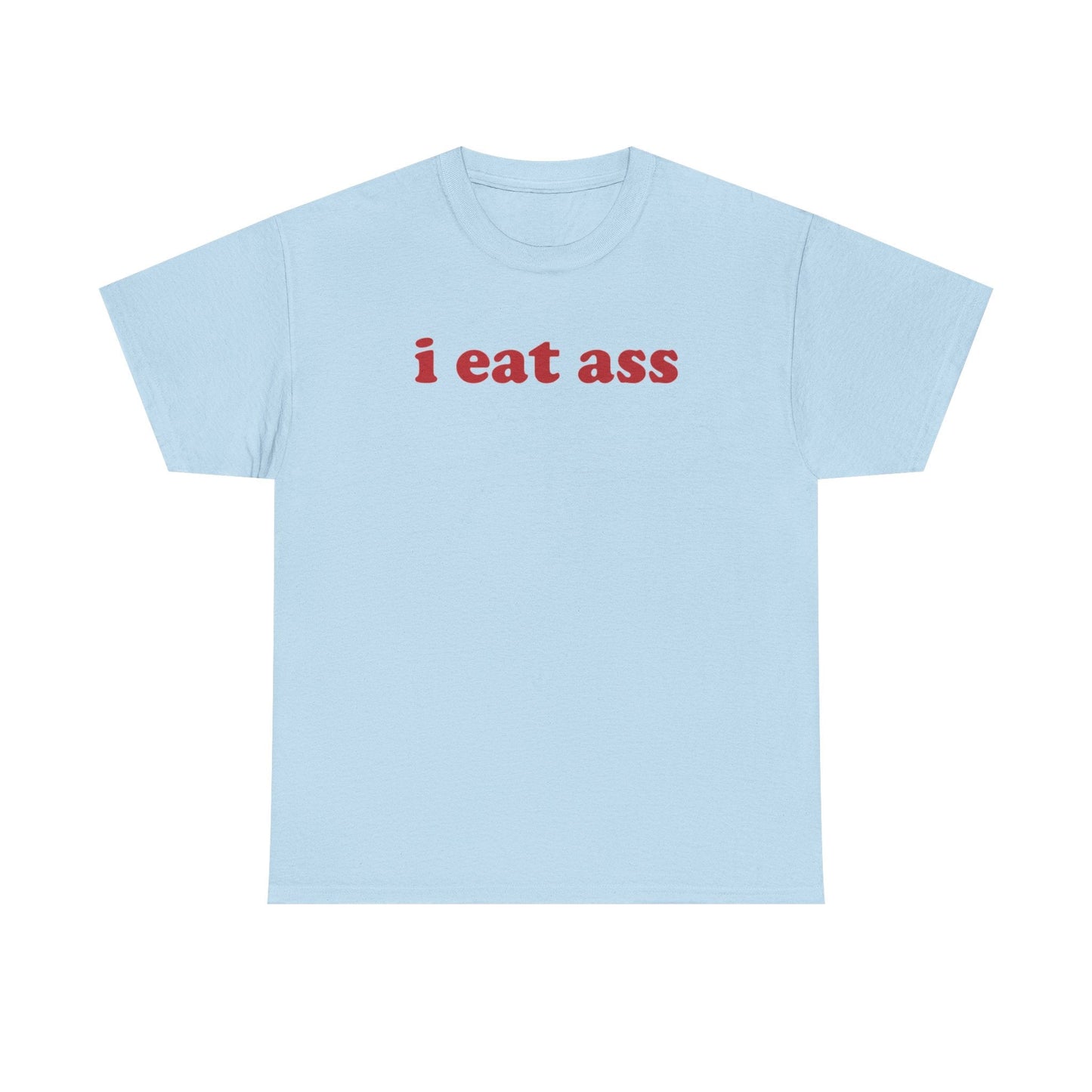 I Eat Ass Funny Shirt