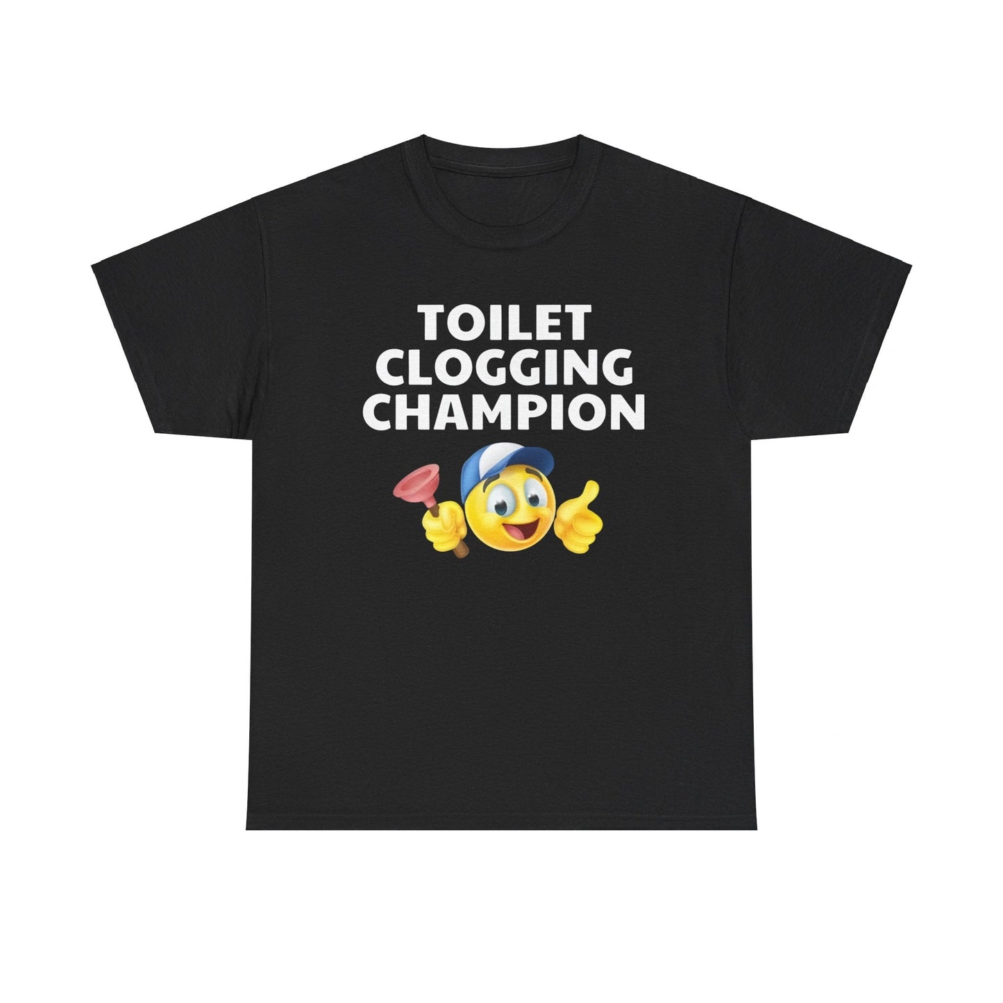 Toilet Clogging Champion Funny Tshirt