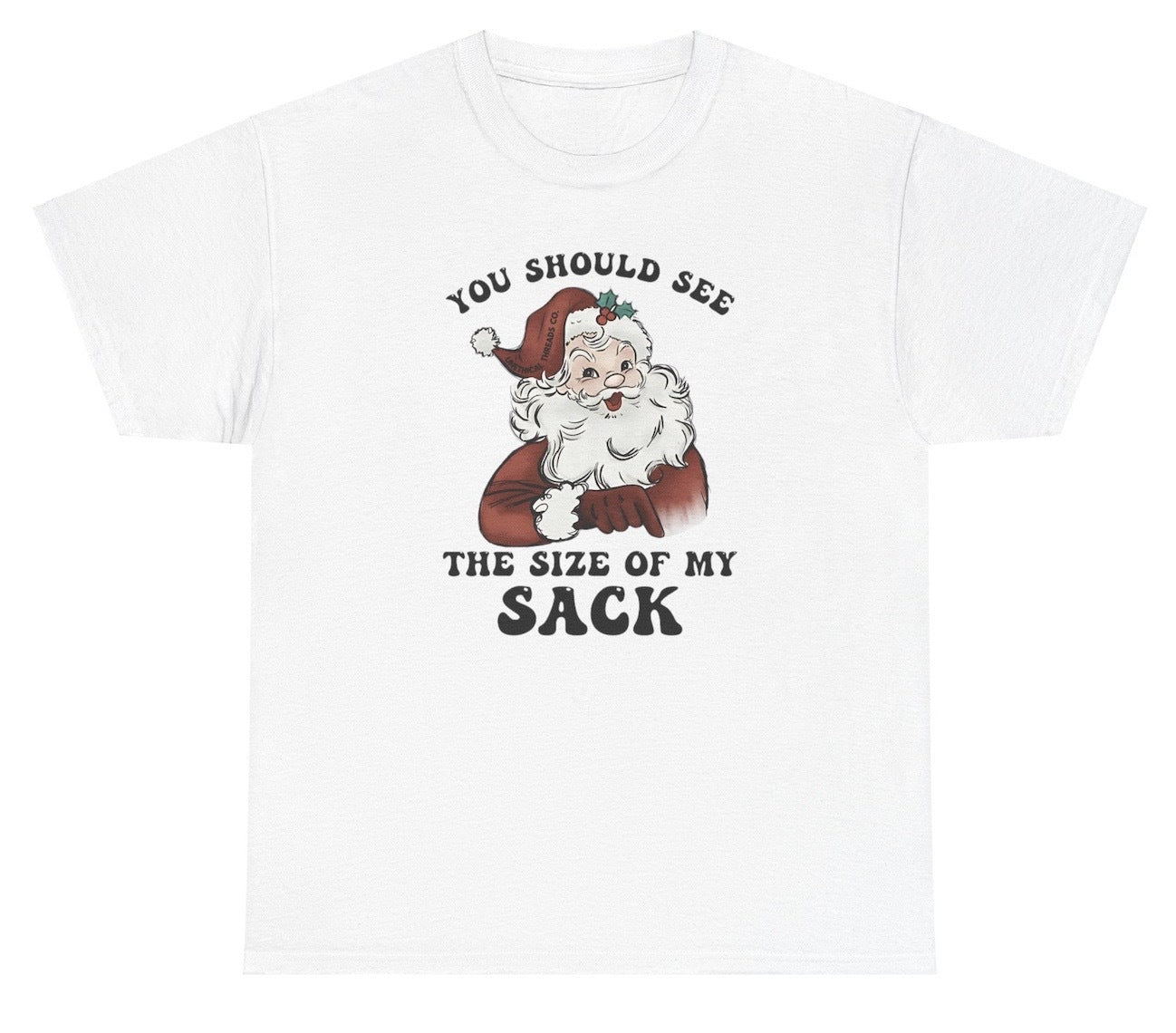 *NEW* You Should See The Size Of My Sack Tee