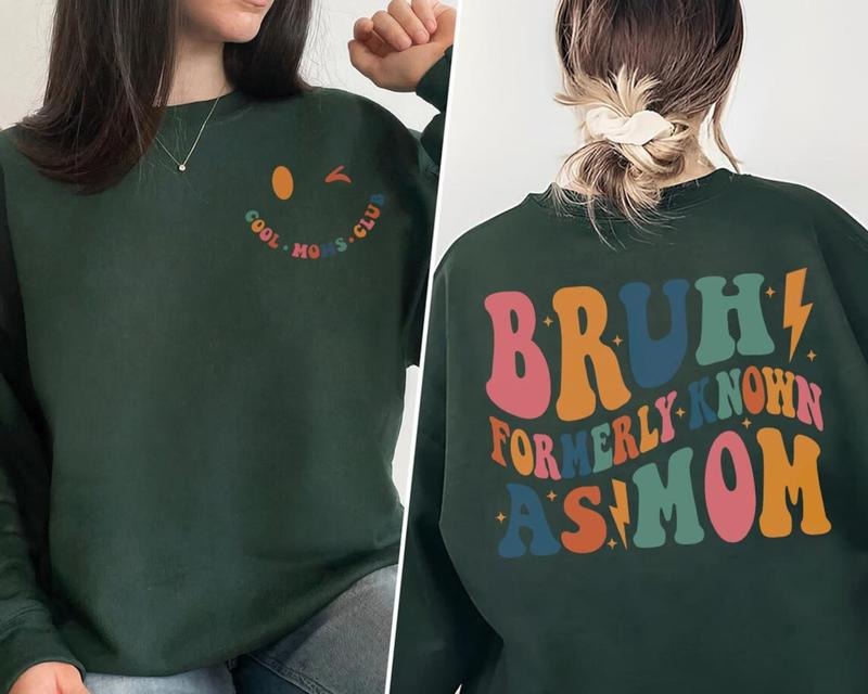 Bruh Formerly Known as Mom Sweatshirt, Mom Life Shirt, Sarcastic Mom Shirt, Mother's Day Sweatshirt, Gift For Mom, Mom Shirt, Mama Sweatshirt, Bruh Mom Sweater