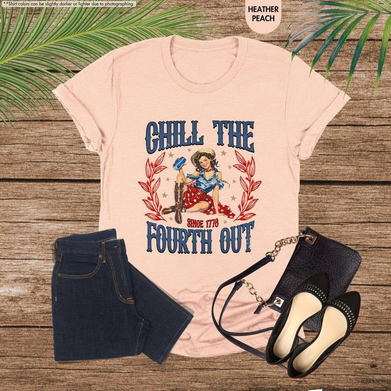 Chill The Fourth Out Shirt, Cute 4th Of July Shirt, American Girl Shirt, Fourth Of July Shirt For Women,Vintage Vibes Independence Day Shirt Hoodie, T-shirt and sweater