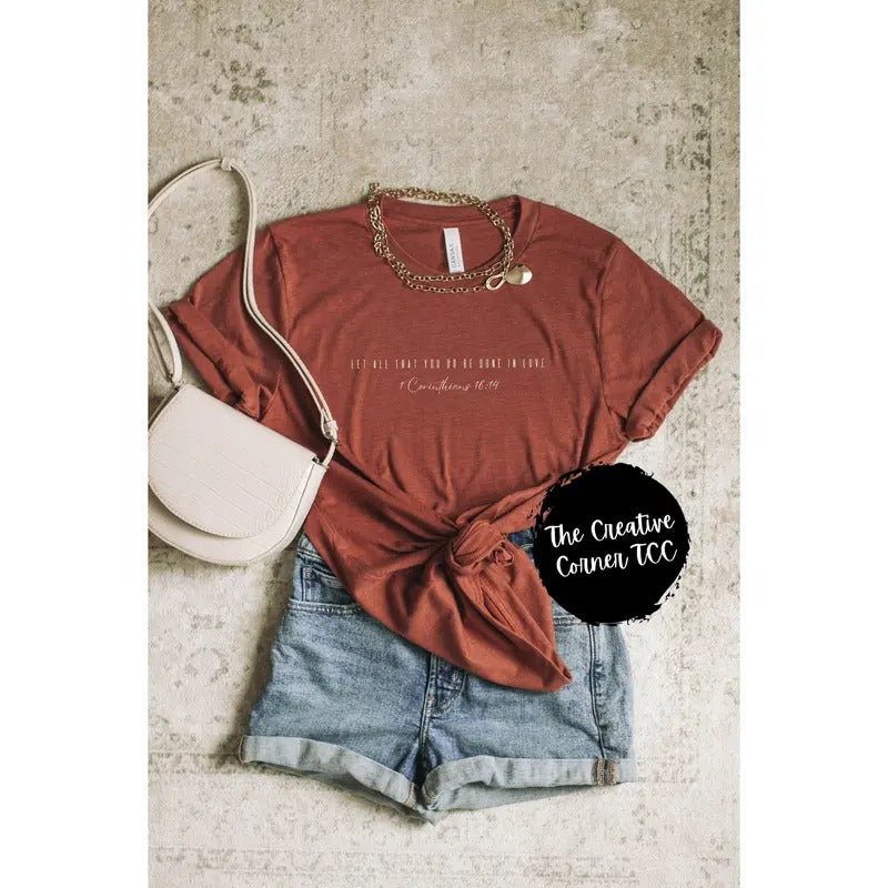 Christian Shirt Let All That You Do Be Done In Love Tshirt Christian Faith Worship Bible Shirt Religious Gifts Minimalist Christian Tee