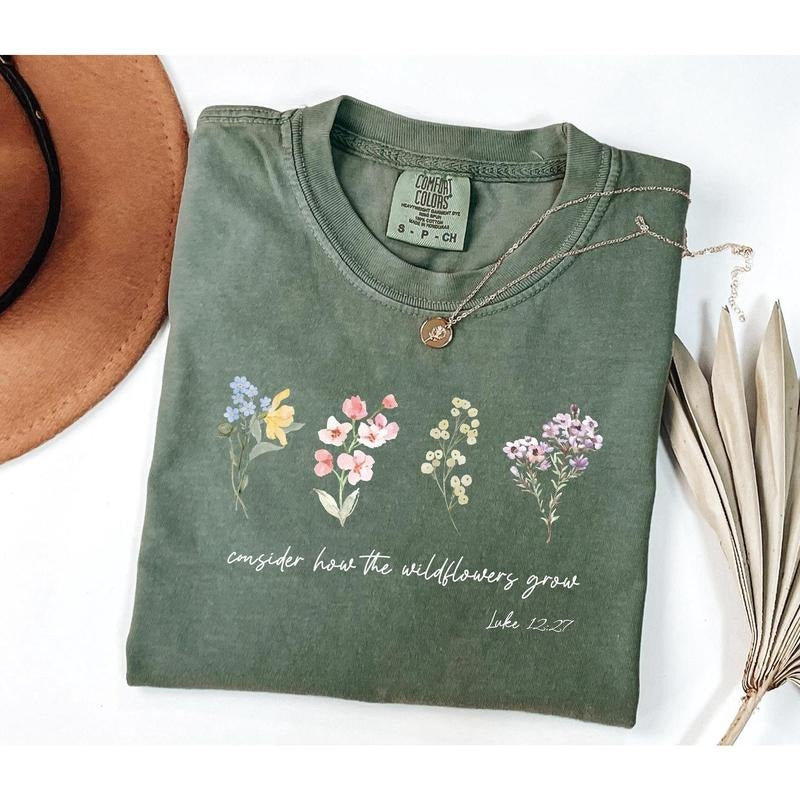 Comfort Colors Consider How The Wildflowers Grow Outfit,Luke 12:27 Shirt,Women's Bible Shirt,Motivational Faith Apparel, Prayer Gift, M2261