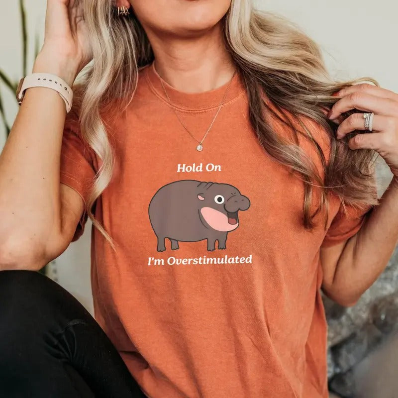 Comfort Colors Hold On I'm Overstimulated Shirt, Moo Deng Shirt, Baby Hippo Shirt