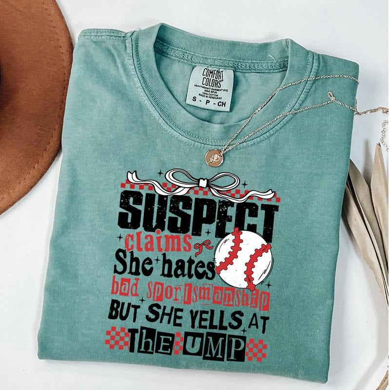 Comfort Colors Suspect Claims She Hates Bad Sportsmanship But She Yells At The Ump Shirt, Game Day Tee, Baseball Shirt, Unisex T-Shirt