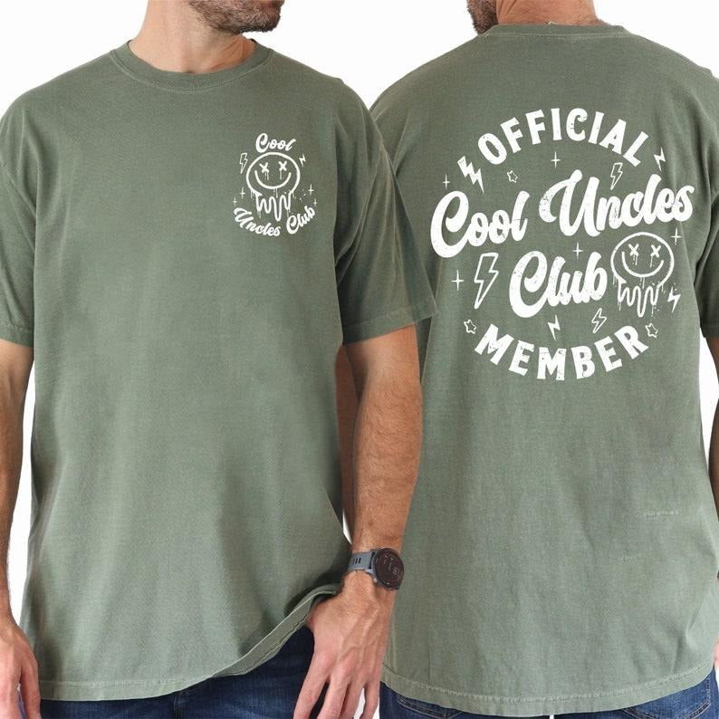Cool Uncles Club Shirt for Men, Shirt for Uncle,Pregnancy Reveal,Cool Uncles Shirt for New Uncle,Uncle Sweatshirt,Fathers Day T-shirt, sweater and Hoodie 2 sides