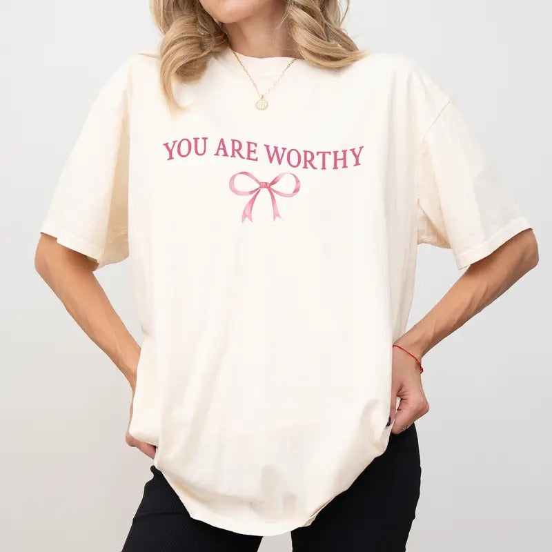Coquette Bow You Are Worthy Comfort Colors Shirt, Motivational Unisex Graphic Tee, Self care Apparel Gift Shirt, Aesthetic Clothing