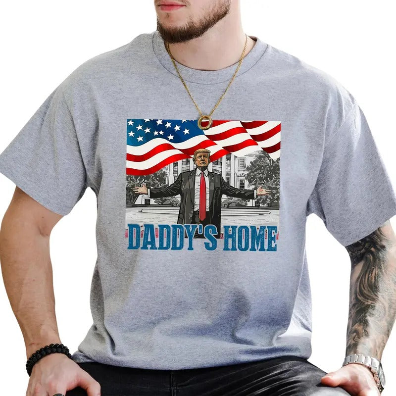 Daddy's Home Graphic Tee, White House Trummp 2024 Shirt For Men, President Trummp Unhinged Tee, Trummp 47 Men T-shirt