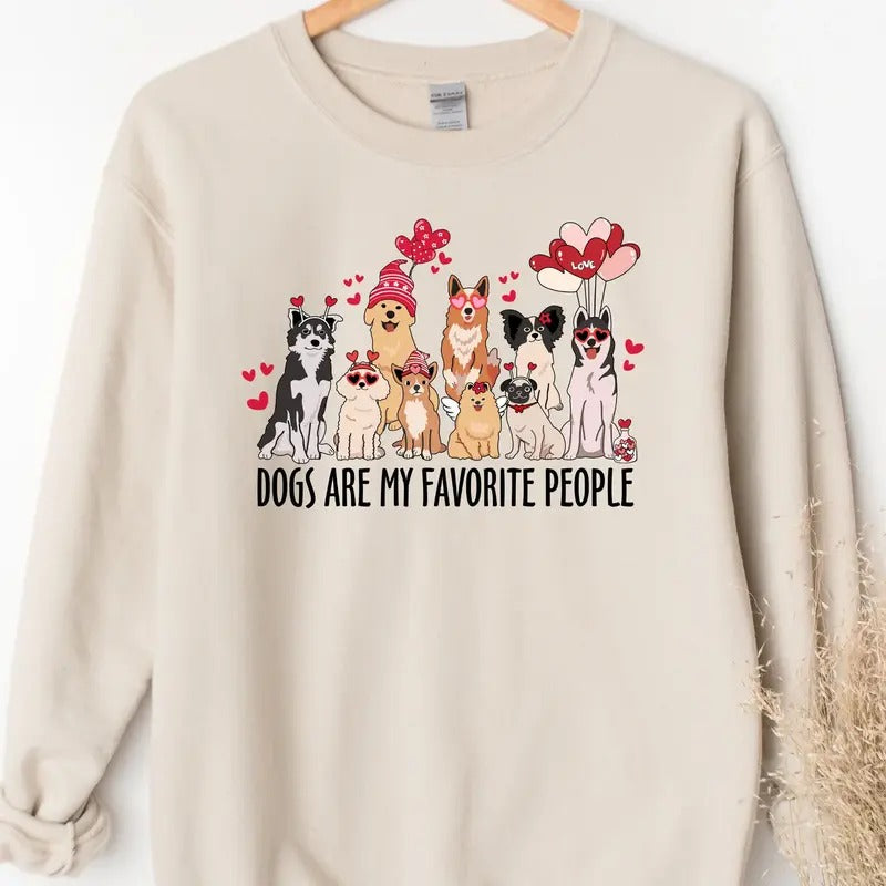 Dogs are my Favorite People Valentine Sweatshirt, Dog Mom Gift, Dog Valentine Sweatshirt, Valentines Day Gift For Lover