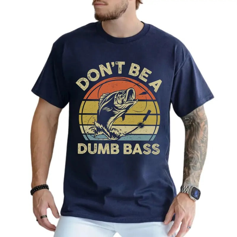 Don't Be A Dumb Bass Fishing Shirt for Men, Funny Fisherman Tee, Humorous Dad T-shirt, Birthday Gifts for Husband, Fisher Joke Tops, Classic Menswear