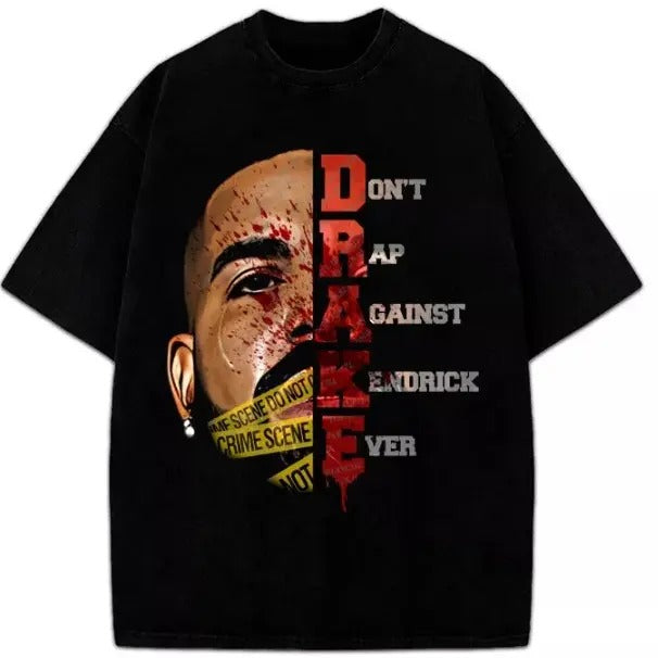 Drake Don't Rap Against Kendrick Ever T-Shirt Kendrick Lamar They Not Like Us