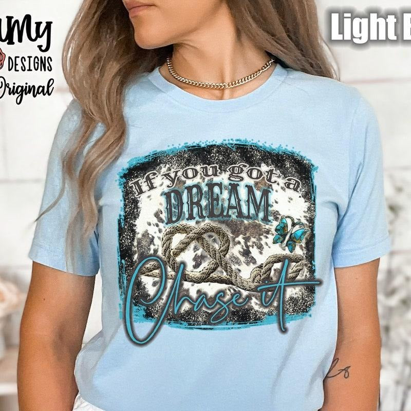 Dream Chase It Tee, Bella Canvas Tee, Unisex Tee, Front Design, Concert Shirt, Country Music T Shirt, Western 2U3H4
