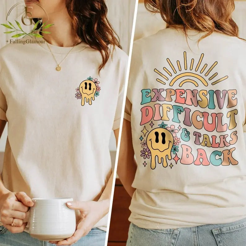 Expensive Difficult & Talks Back T-shirt, Funny Mom Sweatshirt, Funny Wife Shirt, Birthday Gift For Friend, Sarcastic Shirt, Gift For Her Cotton Sleeve Cotton Sleeve