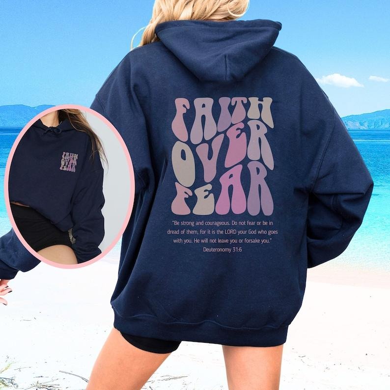 Faith over fear hoodie (front and back) Jesus Is King hoodie, Preppy Christian gifts Jesus lover sweatshirt Bible school teacher y2k T-shirt, sweater and Hoodie