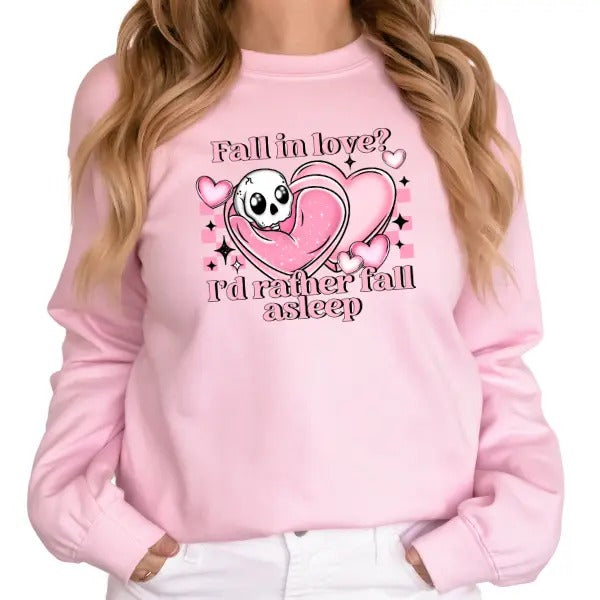 'Fall In Love , I'd Rather Fall Asleep' Crewneck Sweatshirt, T Shirt, or Hoodie Pullover | Punk, Alt, Grunge, Goth, Skeleton Style, Aesthetic, Casual