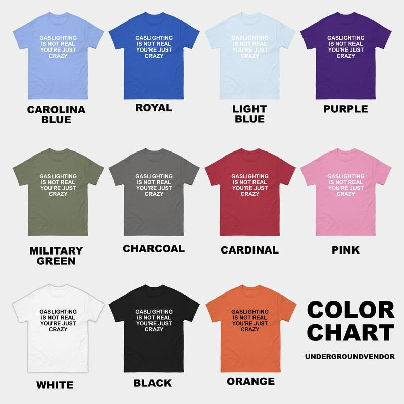 Gaslighting Is Not Real You're Just Crazy T-shirt - Fast Free Shipping sweater and hoodie