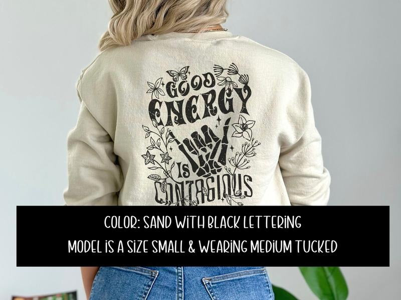 Good Energy is Contagious Sweatshirt