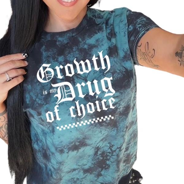 'Growth is my Drug of Choice' Black & Green Tie Dye T Shirt Pullover , Alt, Grunge, Streetwear, Sarcastic, Punk, Cotton, Casual, Comfort