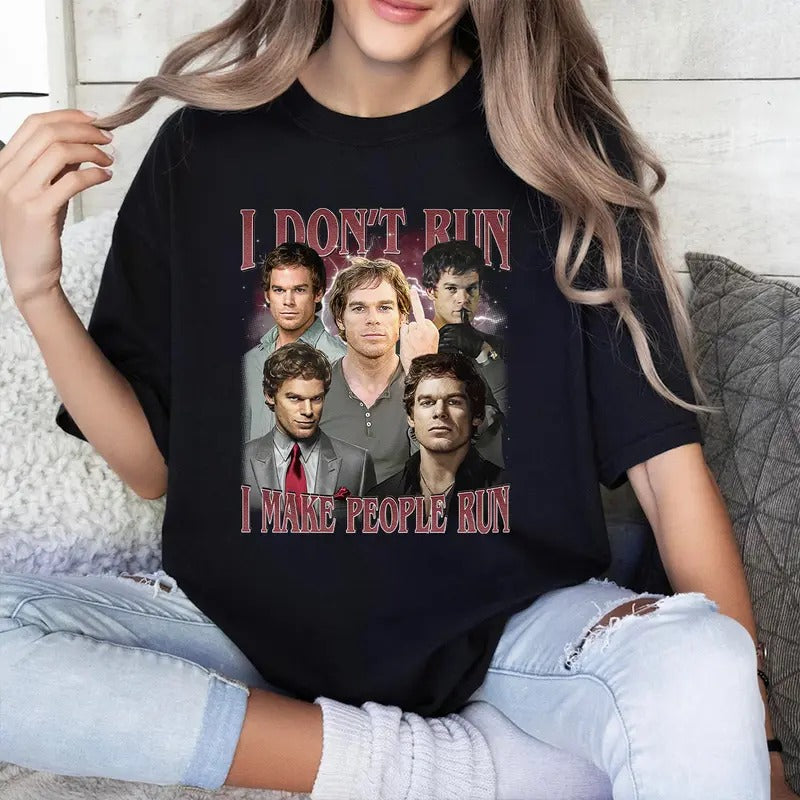 I Don't Run I Make People Run T Shirt, Gift For Woman and Man Unisex T-Shirt Sweatshirt Hoodie