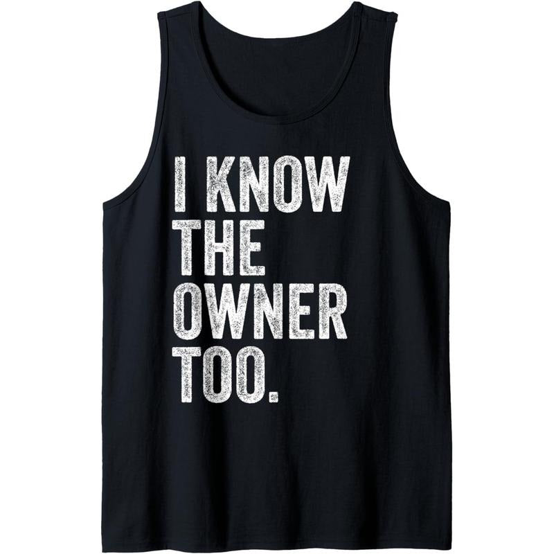 I Know The Owner Too Bartending Funny Bartender Tank Top MADE IN USA