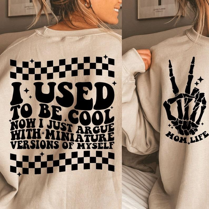 I Used to Be Cool, Mom Life , Funny Mom Shirt,