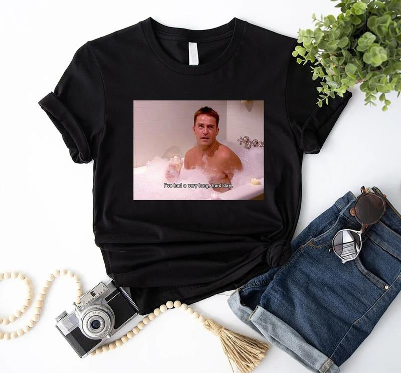 I've Had A Very Long Hard Day T-Shirt,Funny Chandler Bing Shirt,Matthew Friends Shirt,Chandler Bath Scene,RIP Chandler Bing, Chandler Merch Top Womenswear