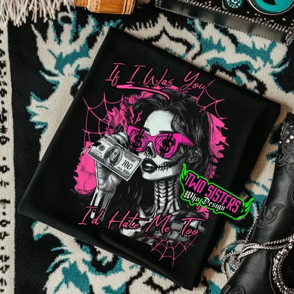 If I Were You I'd Hate Me Too Black Crewneck Sweatshirt T Shirt or Hoodie Pullover Punk Alt Grunge Goth Skeleton Style Casual Cotton Vintage Graphic Streetwear Tops