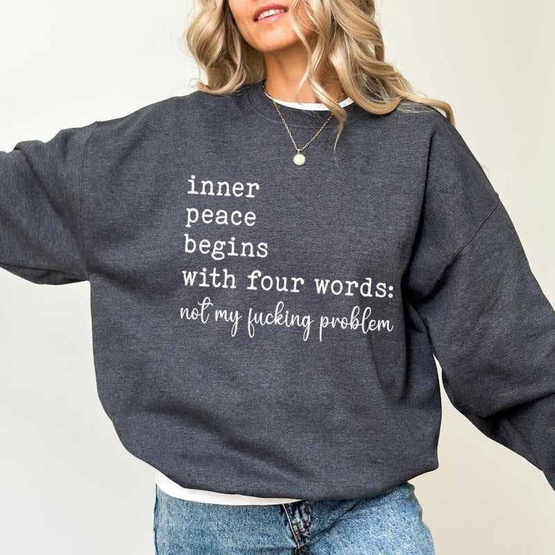 Inner Peace Begins With Four Words Sweatshirt, Funny Saying Crewneck, Sarcastic Sweates for Women, Funny Quotes Sassy Pullover, Casual Womenswear