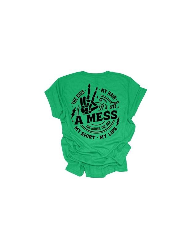 It's All A Mess T-Shirt