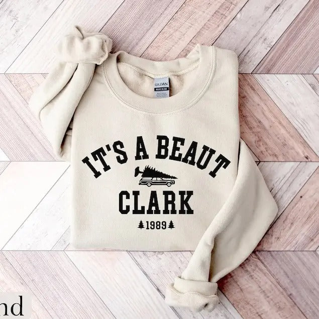 It's a Beaut Clark Sweatshirt, Griswold Christmas Sweatshirt, Funny Christmas Shirt, Christmas Vacation Shirt, Christmas Crewneck, Xmas Tee