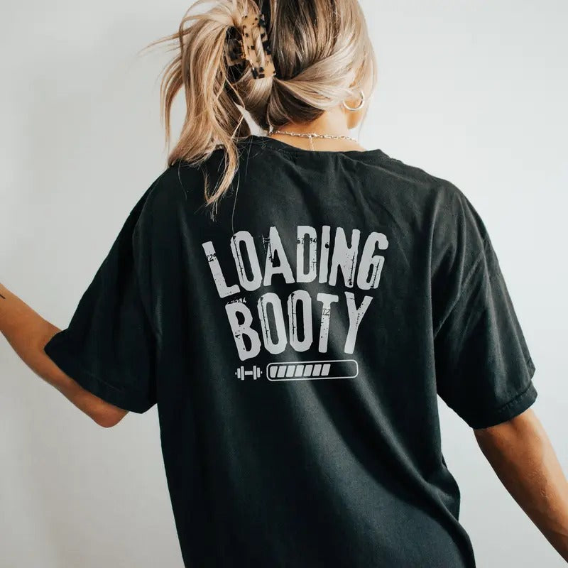 Loading Booty Oversized Gym Girl Pump Cover Cute Gift For Girlfriend Who Lift Weights Muscle Mommy Cardio Weightlifting Shirt Workout Tee