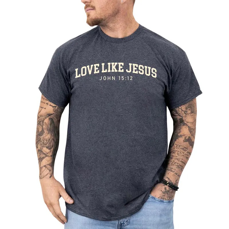 Love like Jesus Graphic Tee, Bible Verse T-shirt For Men, Spiritual Christian Shirt, God Lover Men Tee, Religious Men Clothing, Gift For Jesus Lovers