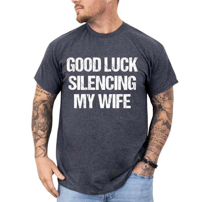 MAPTEES Good Luck Silencing My Wife Graphic Tee, Feminist Husband T-shirt For Men, Supporting My Wife Loudly And Proudly Tee, Funny Shirt For Husband