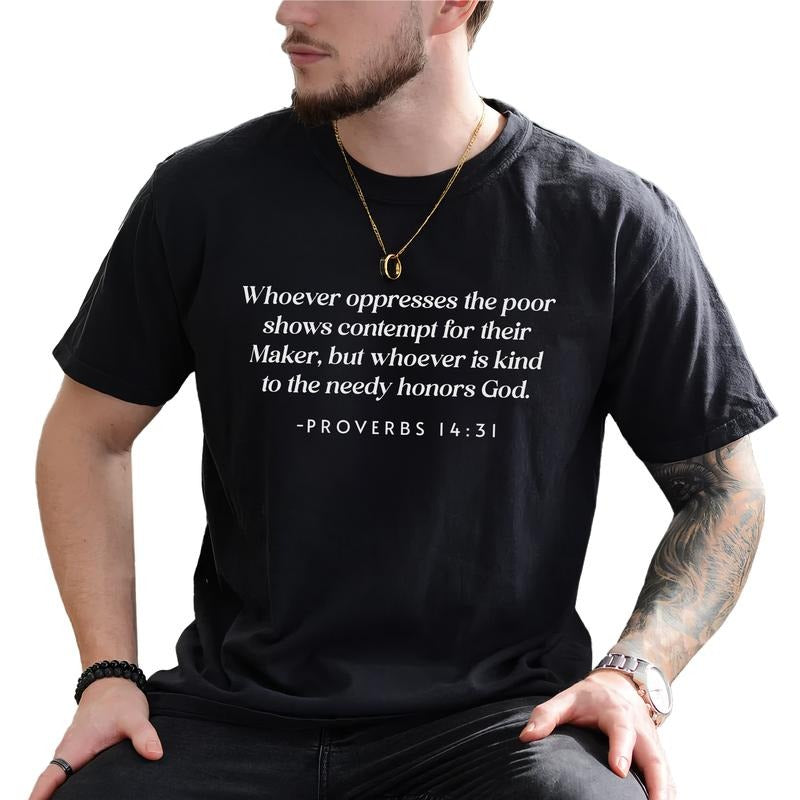 MAPTEES Oppressing The Poor Insults God Kindness To The Needy Honors Him Graphic Tee, Advocate For Those Without Your Privilege Shirt