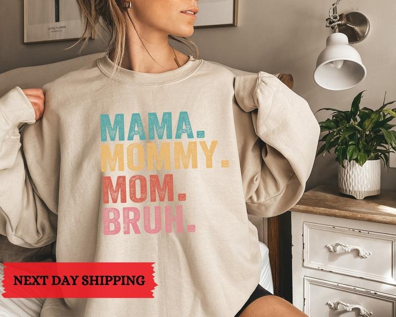 Mama Mommy Mom Bruh Sweatshirt, Mom Bruh Sweater, Funny Mom Shirt, Gift for Mom, Mama Sweatshirt, Mothers Day Hoodie, Funny Mom Sayings Sweatshirt, New Mom Shirt