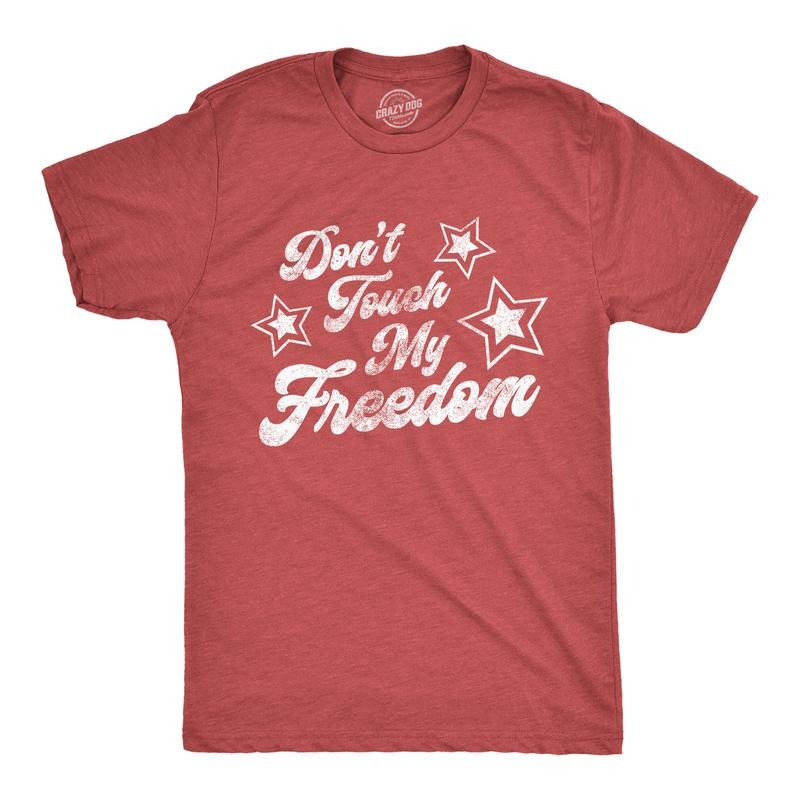 Mens Don't Touch My Freedom T Shirt Funny 4th of July USA Merica Novelty Party Tee Mens Funny T Shirts Cool Tees Soft Stylish Casual Menswear Patriotic Apparel for Men Novelty Tees for Guys Red -