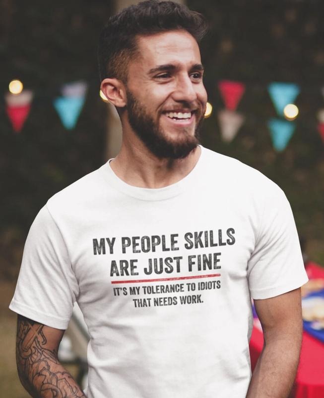 My People Skills Are Fine Cool Graphic Gift Idea Adult Humor Sarcastic Shirt Funny T Shirt Menswear Top