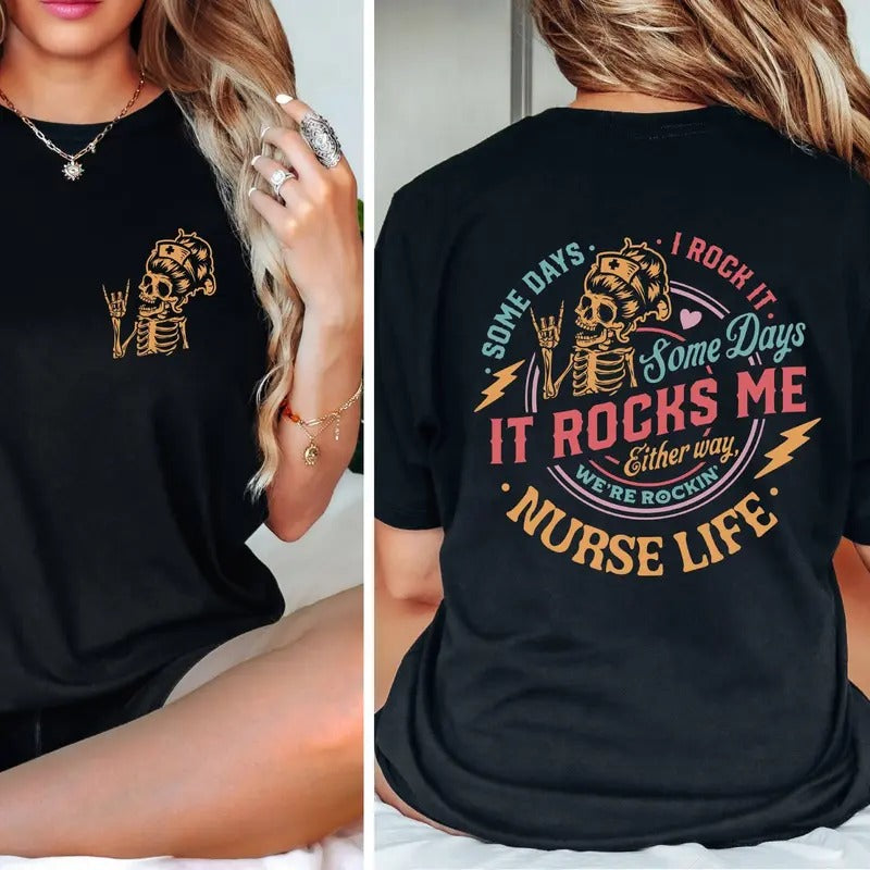 Nurse Life Halloween Shirthappy Halloween Er Nurse Some Days I Rock It Some Days It Rocks Me Shirtfunny Cool Skeleton Shirtgift For Nurse