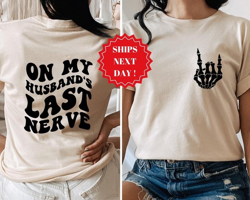 On My Husband's Last Nerve Shirt, Trendy Shirt, Engagement Shirt, Humor Wedding Shirt graphic tees women