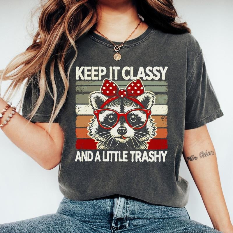 Raccoon Shirt, Funny Graphic Shirt, Keep It Classy, Raccoon Meme Shirt, Classy Shirt