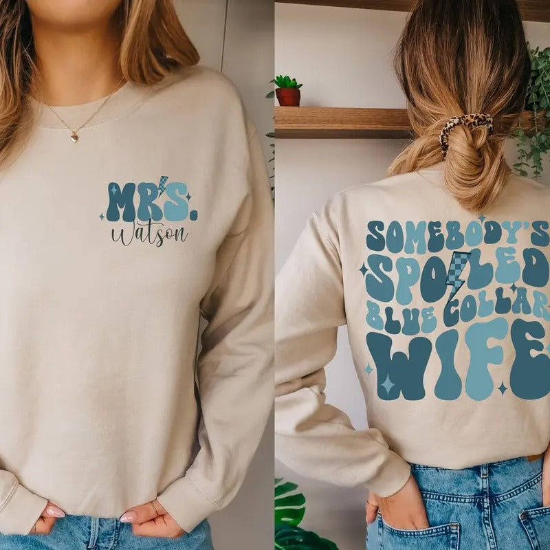 Somebody's Spoiled Blue Collar Wife Sweatshirt Blue Collar Wives Club Hoodie Spoiled Wife Sweatshirt Collar Wife Shirt Blue Collar Tee