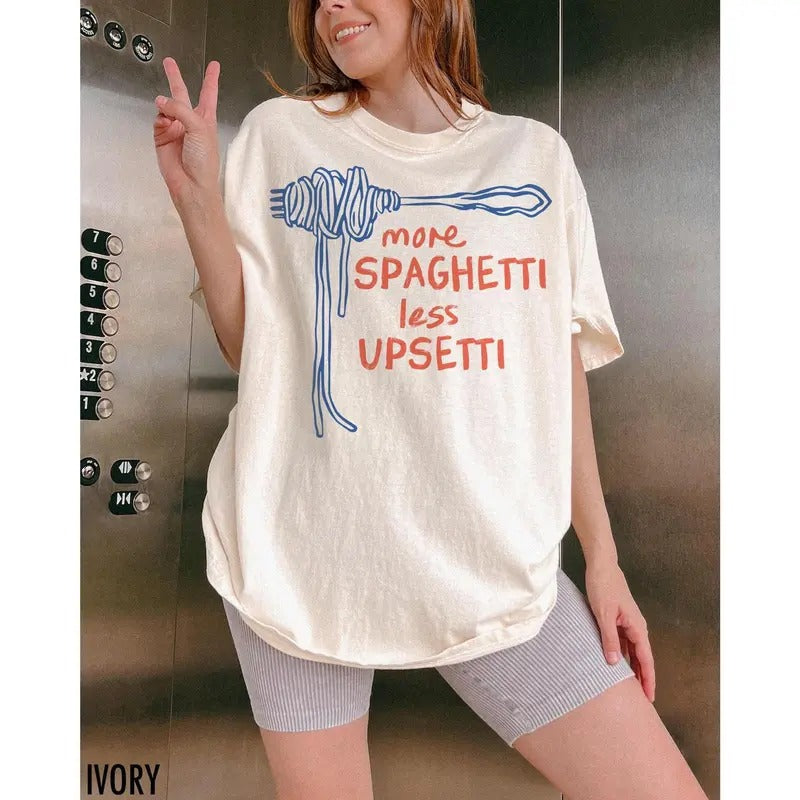 Spaghetti Shirt, Funny Food Shirt, Foodie T Shirt, Food Humor, Funny Saying TShirt, Silly T-Shirt, More Spaghetti Less Upsetti
