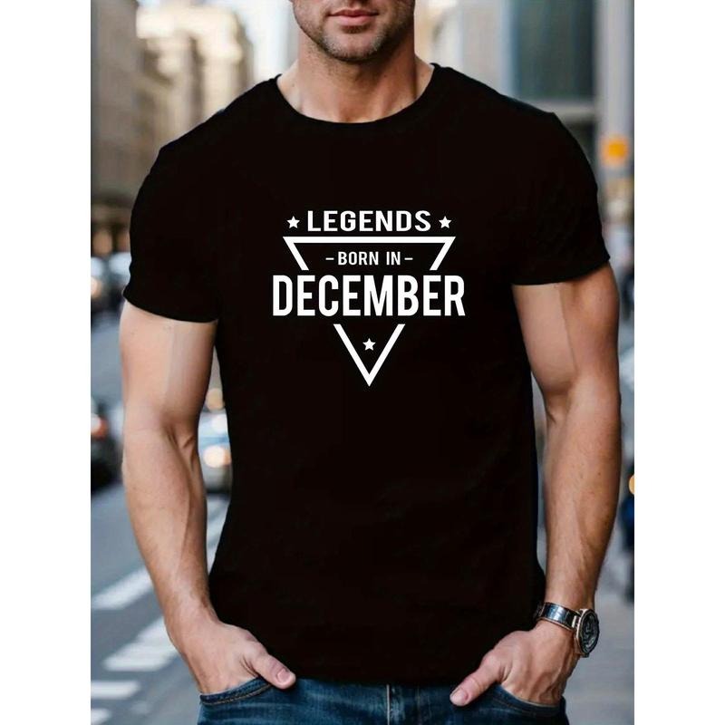'LEGENDS BORN IN DECEMBER' Print Short Sleeved T-shirt, Casual Comfy Versatile Tee Top, Men's Leisure Everyday Spring/Summer Clothing Made in USA