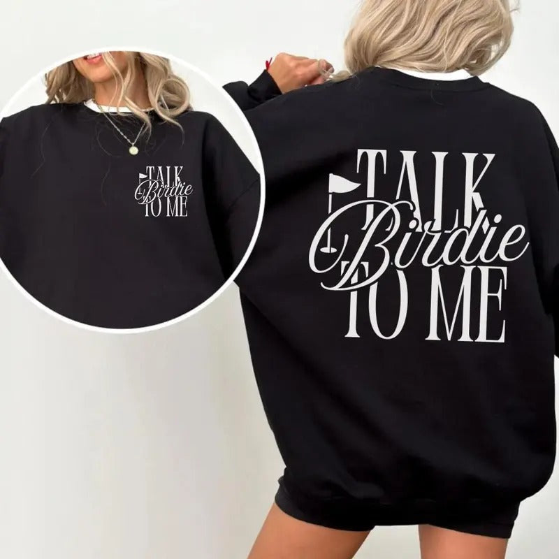 Talk Birdie To Me Golf Sweatshirt, Trendy Golf Sweater, Golfing Pullover, Golfer Crewneck, Gift for Her