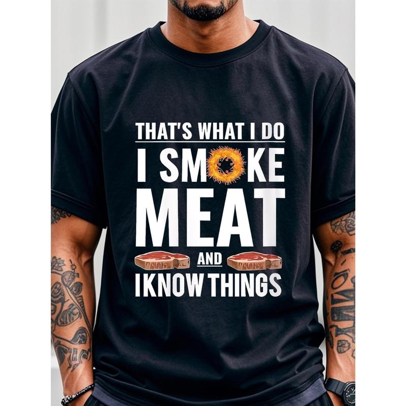 That's What I Do I Smoke Meat And I Know Things Black T Shirts For Men Funny T Shirts Men's Graphic Crew Neck Casual Soft 100% Cotton T Shirts With Sayings Original Running Four Seasons Mens Cotton T Shirts. made in usa
