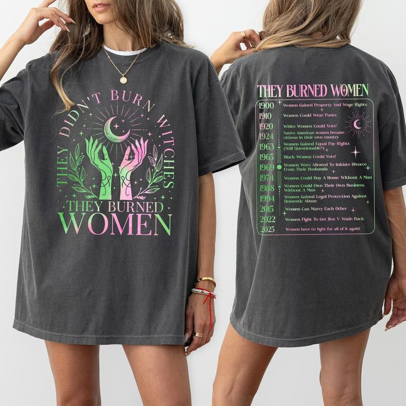 They Didn't Burn Witches They Burned Women Comfort Colors Shirt, Women's Rights T-shirt, Celestial Feminism Womenswear Graphic Tee, Womenswear